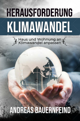 Andreas Bauernfeind: Herausforderung Klimanwandel