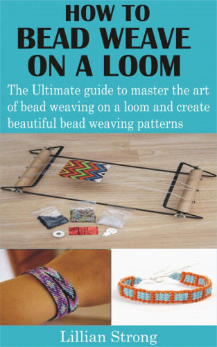 Lillian Strong: How to Bead Weave on a Loom