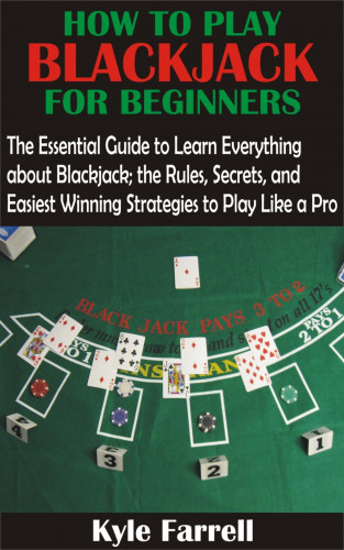 Kyle Farrell: How to Play Blackjack For Beginners