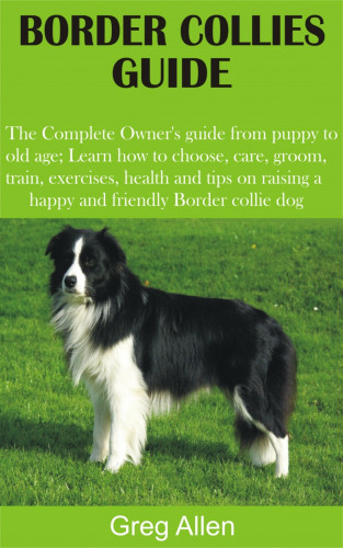 Greg Allen: Border Collies Guide