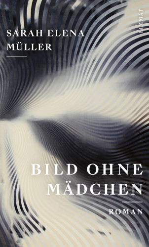 Sarah Elena Müller: Bild ohne Mädchen