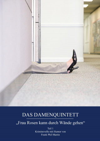 Frank Phil Martin: Das Damenquintett