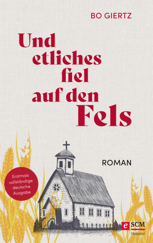 Bo Giertz: Und etliches fiel auf den Fels