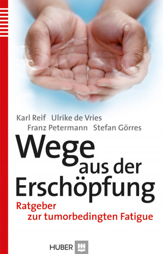 Karl Reif, Ulrike de Vries, Fanz Petermann, Stefan Görres: Wege aus der Erschöpfung