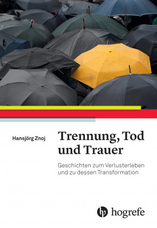 Hansjörg Znoj: Trennung, Tod und Trauer