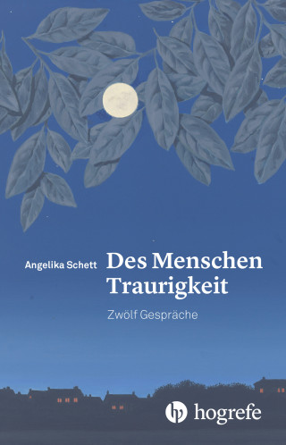 Angelika Schett: Des Menschen Traurigkeit