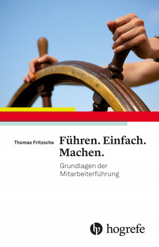 Thomas Fritzsche: Führen. Einfach. Machen.