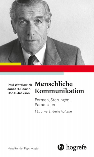 Paul Watzlawick, Janet Beavin, Don Jackson: Menschliche Kommunikation