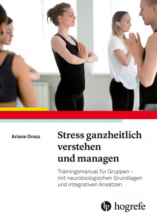 Ariane Orosz: Stress ganzheitlich verstehen und managen