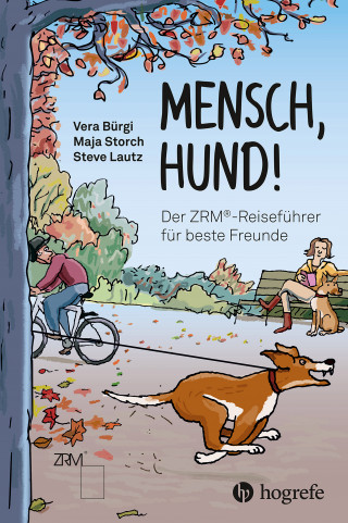 Vera Bürgi, Maja Storch, Steve Lautz: Mensch Hund!