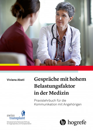 Viviana Abati: Gespräche mit hohem Belastungsfaktor in der Medizin