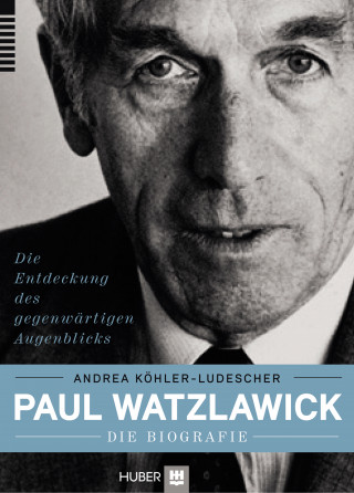 Andrea Köhler-Ludescher: Paul Watzlawick – die Biografie