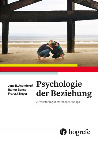Jens Asendorpf, Reiner Banse, Franz J. Neyer: Psychologie der Beziehung