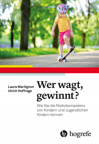 Laura Martignon, Ulrich Hoffrage: Wer wagt, gewinnt?