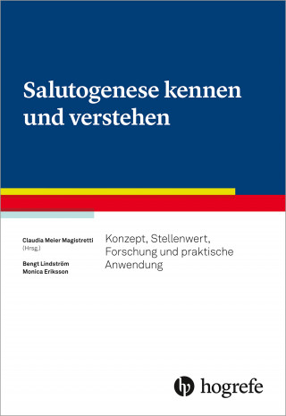 Claudia Meier Magistretti, Bengt Lindstrøm, Monica Eriksson: Salutogenese kennen und verstehen