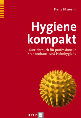 Franz Sitzmann: Hygiene kompakt