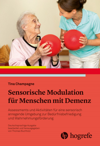 Tina Champagne: Sensorische Modulation für Menschen mit Demenz