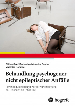 Philine Senf-Beckenbach, Janine Devine, Matthias Hoheisel: Behandlung psychogener nicht epileptischer Anfälle