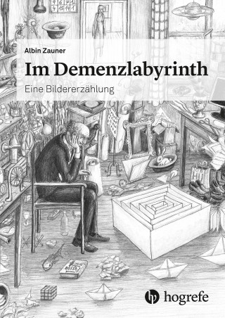 Albin Zauner: Im Demenzlabyrinth