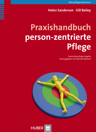 Helen Sanderson, Gill Bailey: Praxishandbuch person-zentrierte Pflege