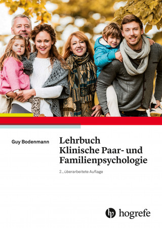 Guy Bodenmann: Lehrbuch Klinische Paar– und Familienpsychologie