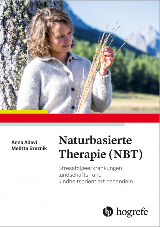 Anna A. Adevi, Melitta Breznik: Naturbasierte Therapie (NBT)