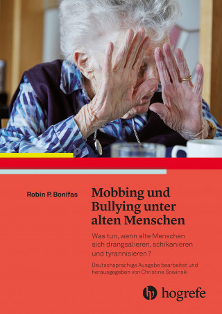 Robin P. Bonifas: Mobbing und Bullying unter alten Menschen