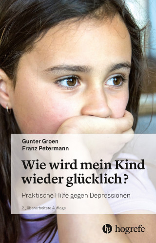 Gunter Groen, Franz Petermann: Wie wird mein Kind wieder glücklich?