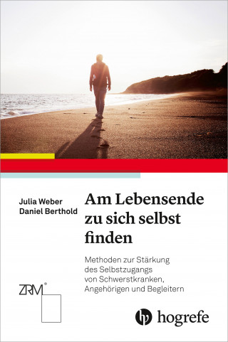 Julia Weber, Daniel Berthold: Am Lebensende zu sich selbst finden