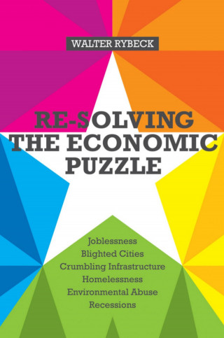 Walter Rybeck: Re-solving the Economic Puzzle
