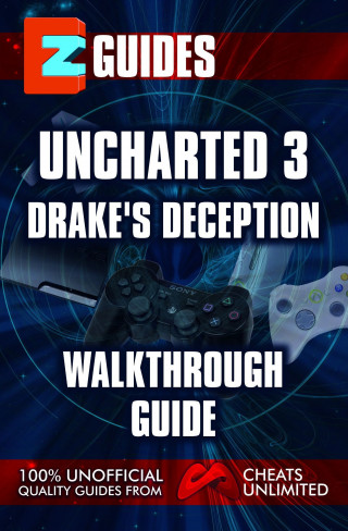 The CheatMistress: Video Game Cheats Uncharted 3_ Drakes Deception