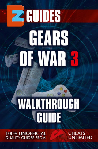 The Cheat Mistress: Gears of War 3 Guide