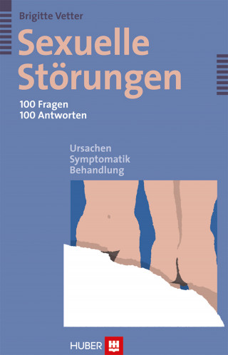 Brigitte Vetter: Sexuelle Störungen - 100 Fragen 100 Antworten