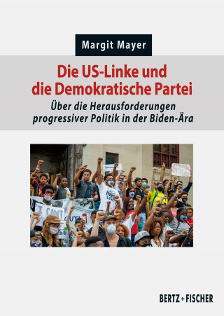 Margit Mayer: Die US-Linke und die Demokratische Partei