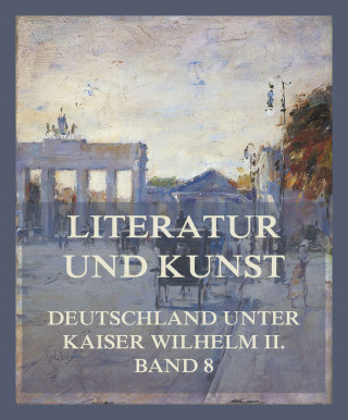 Prof. Dr. Alfred Biese, Dr. Berthold Haendcke, Prof. Franz Seeck, Prof. Dr. Karl Krebs, Dr. Ludwig Geiger: Literatur und Kunst