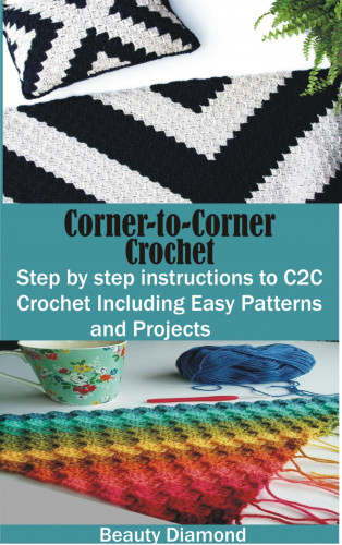 Beauty Diamond: Corner-to-Corner Crochet