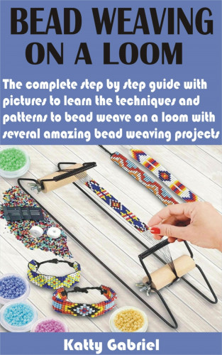 Katty Gabriel: Bead Weaving On a Loom