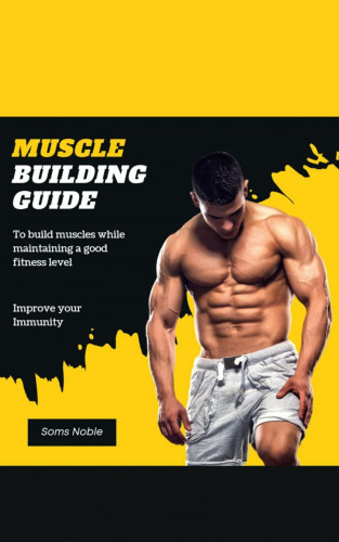 Soms Noble: Muscle Building & Immunity Improvement