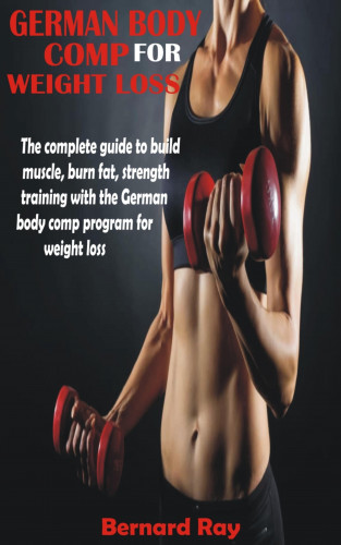 Bernard Ray: German Body Comp for Weight Loss