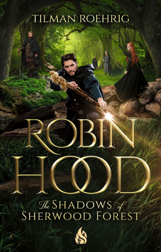 Roehrig Tilman: Robin Hood - The Shadows of Sherwood Forest