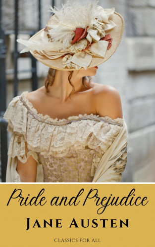 Jane Austen, Classics for all: Pride and Prejudice