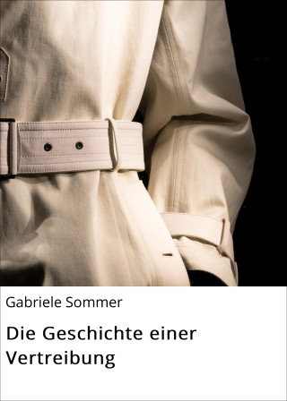Gabriele Sommer: Die Geschichte einer Vertreibung