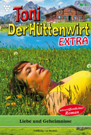 Friederike von Buchner: Liebe und Geheimnisse