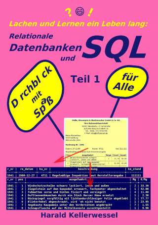 Harald Kellerwessel: Lachen und Lernen ein Leben lang: Relationale Datenbanken und SQL Teil 1