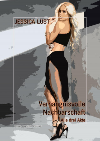 Jessica Lust: Verhängnisvolle Nachbarschaft 1-3
