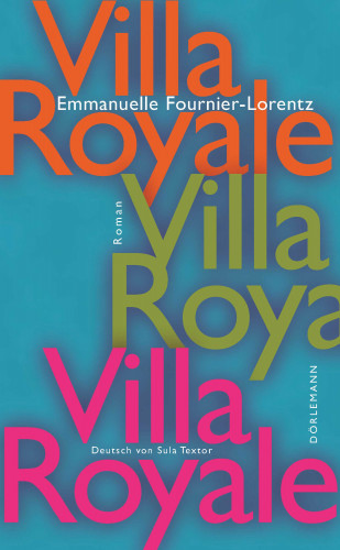 Emmanuelle Fournier-Lorentz: Villa Royale
