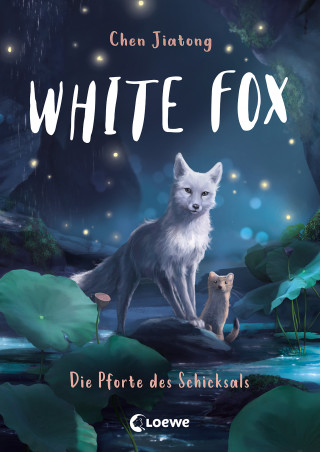 Jiatong Chen: White Fox (Band 4) - Die Pforte des Schicksals