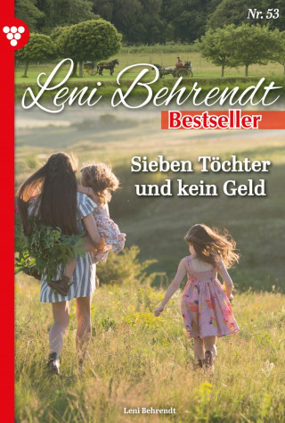 Leni Behrendt: Sieben Töchter und kein Geld