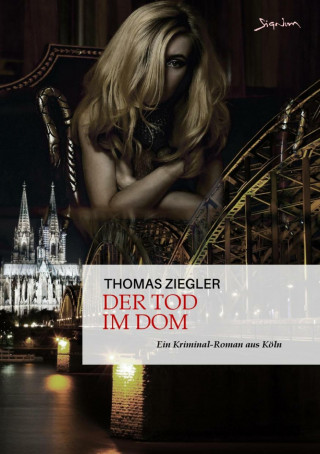 Thomas Ziegler: DER TOD IM DOM