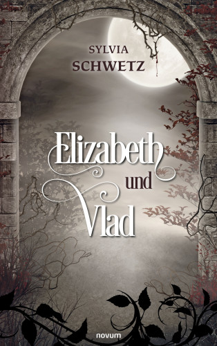 Sylvia Schwetz: Elizabeth und Vlad